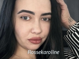 Rossekaroline