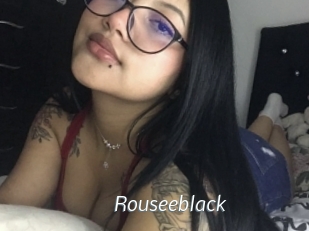 Rouseeblack