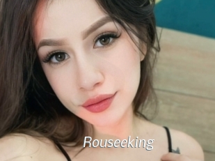 Rouseeking