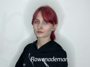 Rowenademan