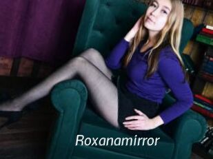 Roxanamirror