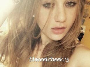 Shweetcheek25