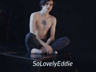 SoLovelyEddie