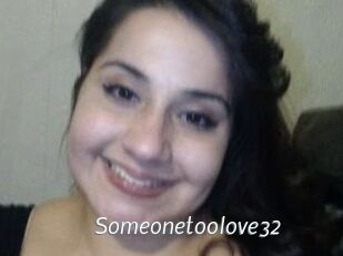 Someonetoolove32
