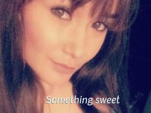 Something_sweet