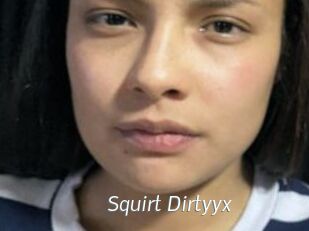 Squirt_Dirtyyx