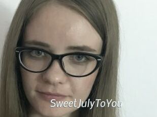 SweetJulyToYou