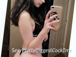 _SexyPrettyBiggestCockTrns_