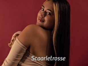 Scaarletrosse