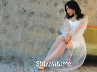Staywiithme