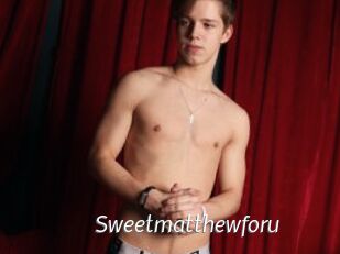 Sweetmatthewforu