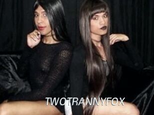 TWOTRANNYFOX