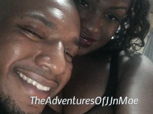 TheAdventuresOfJJnMae