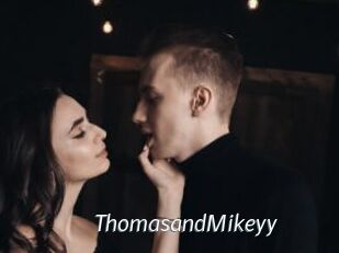 ThomasandMikeyy