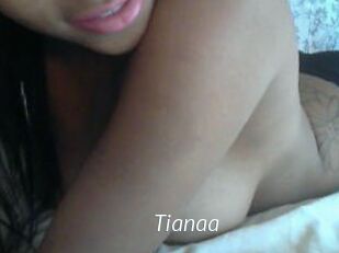 Tianaa