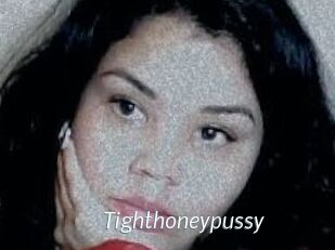 Tighthoneypussy