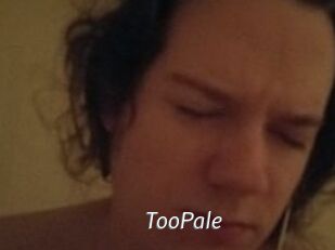 TooPale