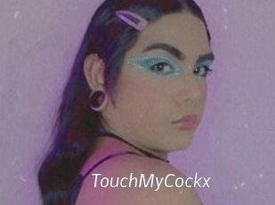 TouchMyCockx