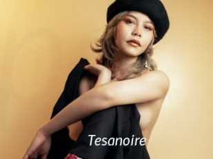 Tesanoire