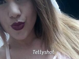 Tettyshot