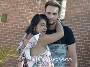 Thefetishsexsexys