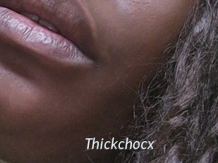 Thickchocx