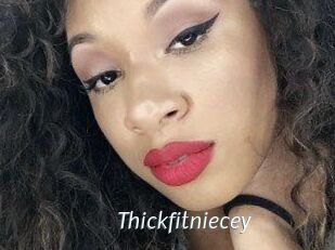 Thickfitniecey