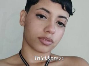 Thickkore21