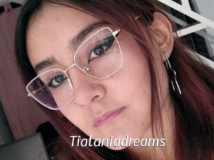 Tiataniadreams