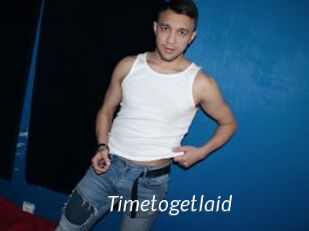 Timetogetlaid