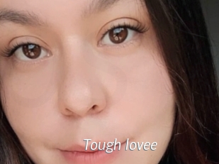 Tough_lovee