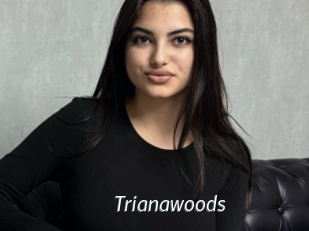 Trianawoods