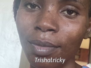 Trishatricky