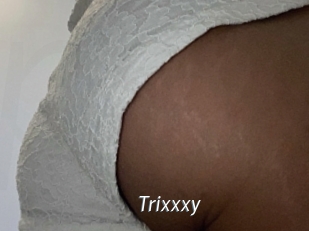 Trixxxy