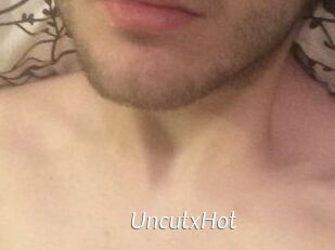 UncutxHot