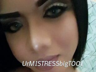 UrMISTRESSbigTOOL