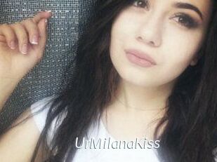 UrMilanaKiss_
