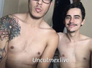 Uncutmexlive