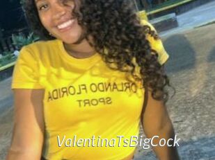 ValentinaTsBigCock