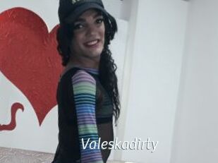 Valeskadirty