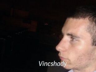 Vincshady