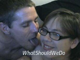 WhatShouldWeDo