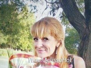 WowMelissaHot