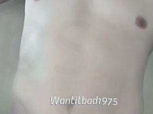 Wantitbad1975