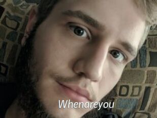 Whenareyou