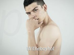 Witheboyhot