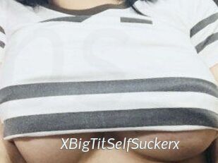 XBigTitSelfSuckerx