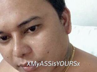 XMyASSisYOURSx