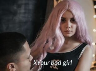 XYour_bad_girl