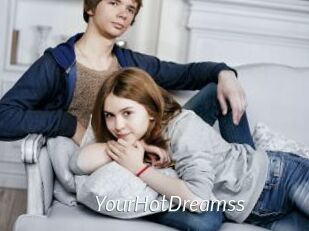 YourHotDreamss